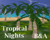 [BA] Tropical Nights