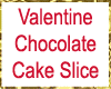Vday Chocolat Cake Slice