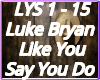 Like U Say U Do L.Bryan