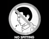no spitting