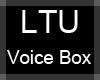 LTU Voice Box