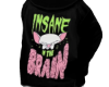 Insane hoodie