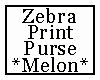 Zebra Print Purse Melon