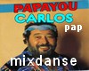 Carlos .Papayou.mixdanse