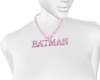 Pink Batman Custom