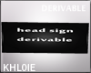 head sign deriveable