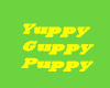 Yuppy Guppy Puppy TShirt