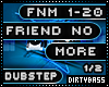 FNM Friend No More Dub 1