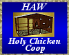 Holy Chicken Coop