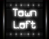 ~Town Loft~