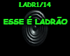 ESSE E LADRAO