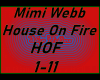Mimi Webb House On Fire