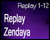 Replay - Zendaya