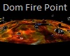 Dom Fire Point