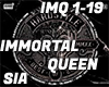 IMMORTAL QUEEN - SIA