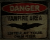 Danger Vampire Area
