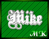 MK| Mike