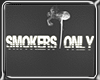 Smokers Only Flash Sign