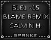 BLAME REMIX - CALVIN H.