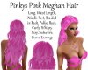 Pinkys Pink Meghan Hair