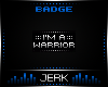 J| Warrior [BADGE]