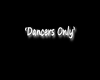 Dancers Only Neon Sign