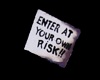 ~LB~Enter@UR Own Risk