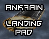 Ankaain Landin Pad