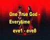 One True God - Everytime