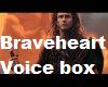 15 Braveheart Voice Box