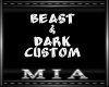Beast & Darks Custom