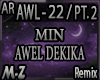 Min Awel Dekika RMX -PT2