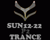 TRANCE - SUN12-22 -P2