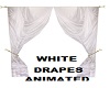 WHITE DRAPES=ANIMATED