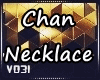 Chan Necklace (req)