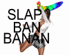 Slap banan ban