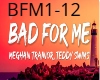 BAD FOR ME