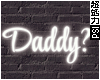 Daddy ? Neon Sign