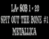 Spit Out The Bone #1