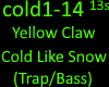 YellowClaw ColdLikeSnow