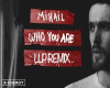 Song-Who You Are  Remix