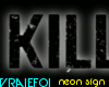 VF-Killzone- neon sign