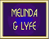 MELINDA & LYFE