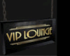 HANGING VIP LOUNGE SIGN
