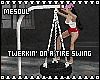 Twerkin' On A Tire Swing