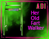 Her Old Fart Walker