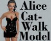 Alice Cat-walk Model