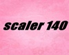 SCALER 140