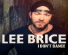 Lee Brice -I Don't Dance