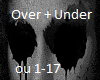 Over + under
